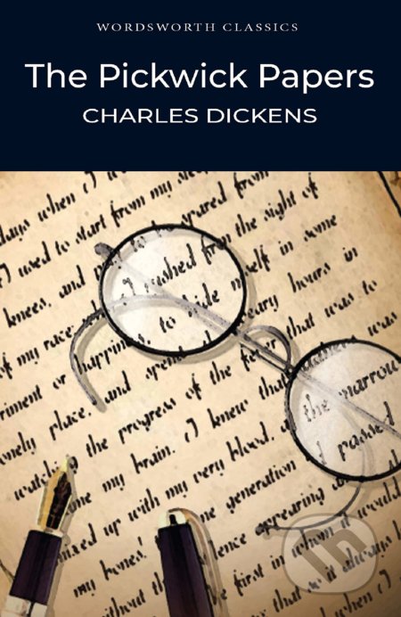The Pickwick Papers - Charles Dickens, R.Seymour (ilustrátor), R.W. Buss (ilustrátor), Hablot K. Browne (Phiz) (ilustrátor), Wordsworth, 1992
