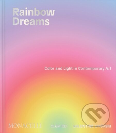 Kniha: Rainbow Dreams (Olga Rei a Valentine Uhovski). Monacelli Press, 2026