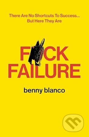 Kniha: F*CK FAILURE (Benny Blanco). Simon & Schuster, 2026