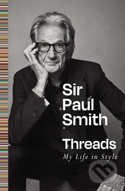Threads (My Life in Style) - Sir Paul Smith