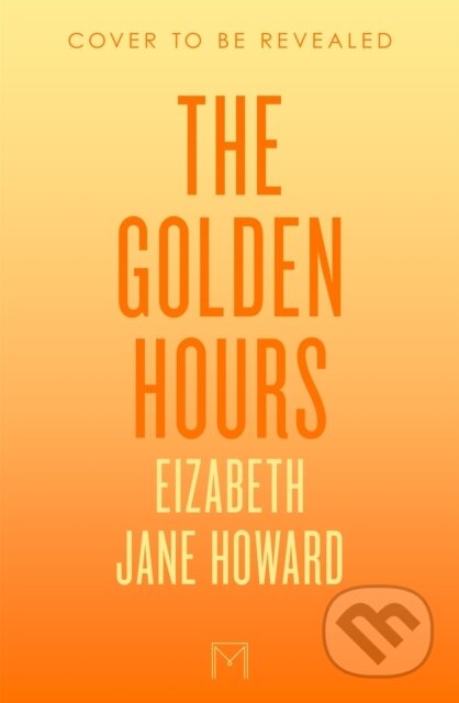 The Golden Hours - Louisa Young