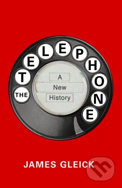 The Telephone (A New History) - James Gleick