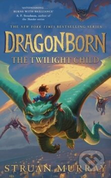 Dragonborn: The Twilight Child - Struan Murray
