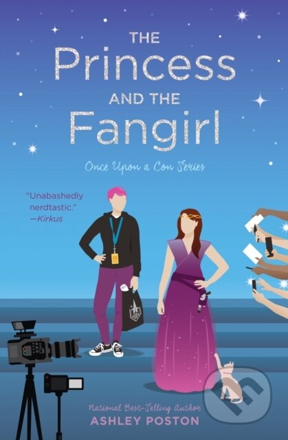 Kniha: The Princess and the Fangirl (Poston Ashley). Quirk Books, 2020