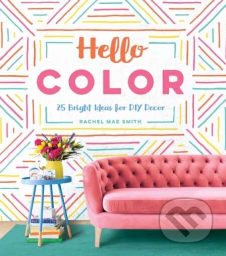 Kniha: Hello Color (Rachel Mae Smith). Quirk Books, 2018