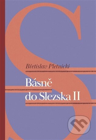Kniha: Básně do Slezska II (Břetislav Pletnicki). Pavel Mervart, 2026