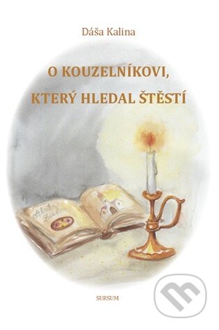 O kouzelníkovi, který hledal štěstí