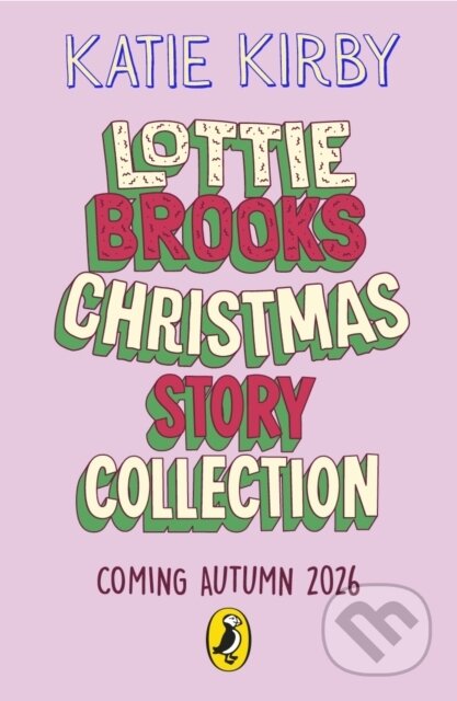 Kniha: Lottie Brooks´s Twelve Disasters of Christmas (Katie Kirby). Penguin Random House Childrens UK, 2026