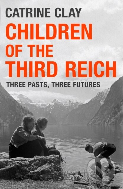 Children of the Third Reich (Three Pasts, Three Futures)