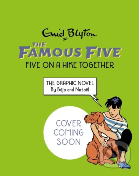 Famous Five Graphic Novel: Five on a Hike Together