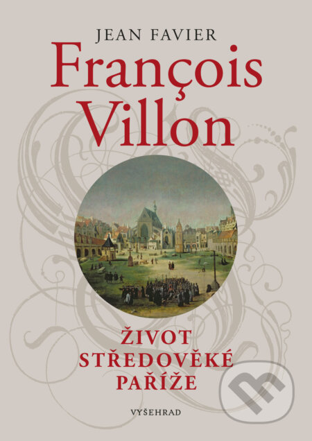 E-kniha: Francois Villon (Jean Favier). Vyšehrad, 2026