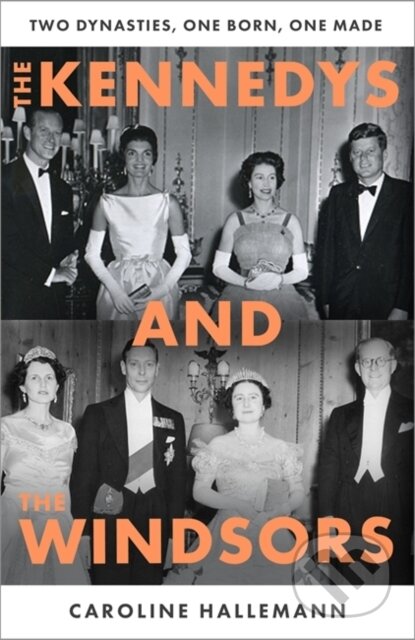 Kniha: The Kennedys and the Windsors (Caroline Hallemann). Bonnier Books, 2026