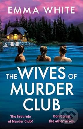 Kniha: The Wives of Murder Club (Emma White). Bonnier Books, 2026