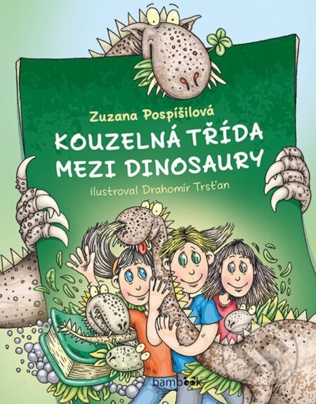 Kniha: Kouzelná třída mezi dinosaury (Zuzana Pospíšilová a Drahomír Trsťan). Bambook, 2026