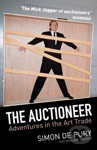 Kniha: The Auctioneer (Simon de Pury). Allen and Unwin, 2017
