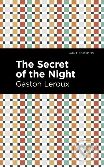 Kniha: The Secret of the Night (Gaston Leroux). West Margin Press, 2022