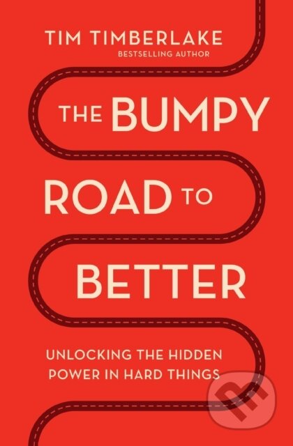 Kniha: The Bumpy Road to Better (Tim Timberlake). Thomas Nelson Publishers, 2025