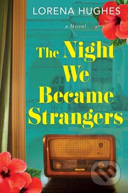 Kniha: The Night We Became Strangers (Lorena Hughes). Kensington Publishing Corporation, 2025