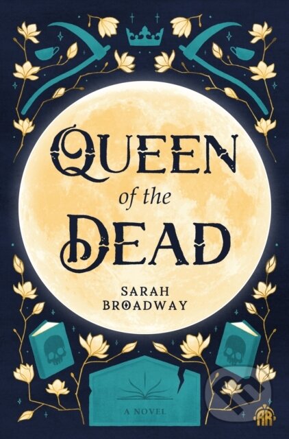 Kniha: Queen of the Dead (Sarah Broadway). Angry Robot, 2025