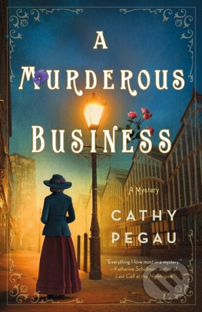 Kniha: A Murderous Business (Cathy Pegau). Minotaur Books, 2025