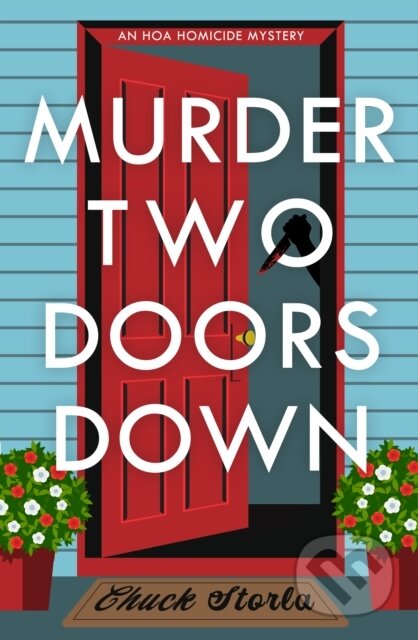 Kniha: Murder Two Doors Down (Chuck Storla). Crooked Lane Books, 2025