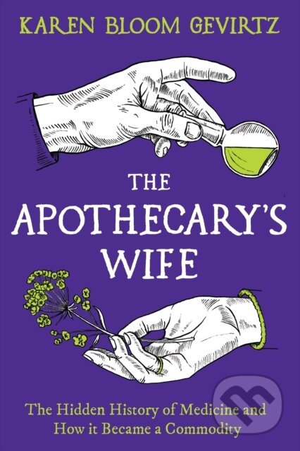 Kniha: The Apothecary's Wife (Karen Bloom Gevirtz). Apollo, 2024