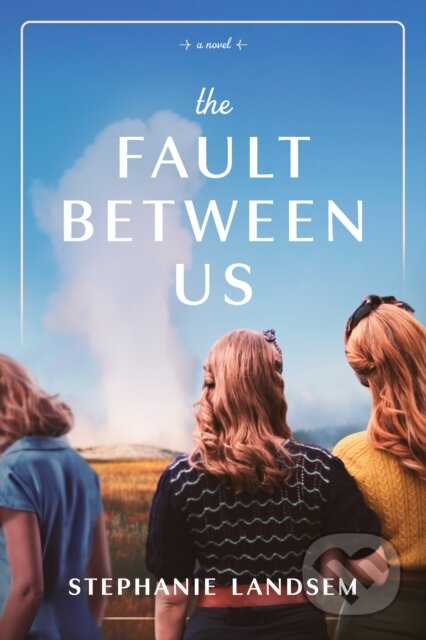Kniha: Fault Between Us (Stephanie Landsem). , 2025
