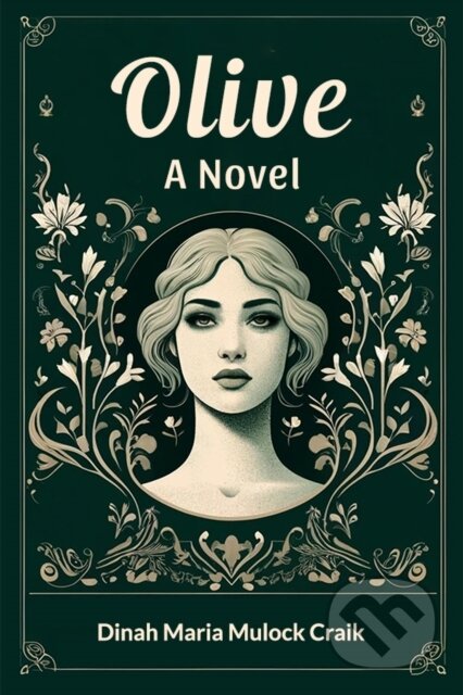Kniha: OliveA Novel (Edition2024) (Dinah Maria Mulock Craik). Double 9 Books LLP, 2024