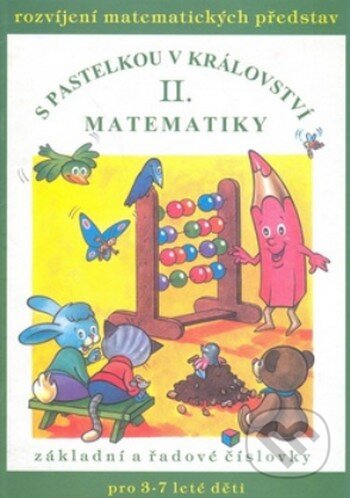 S pastelkou v království matematiky II. - Jana Remišová, Poradce s.r.o., 2003
