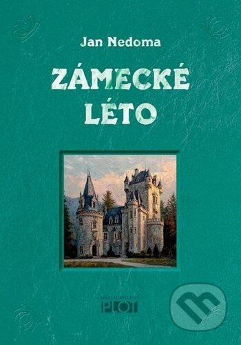 Kniha: Zámecké léto (Jan Nedoma). Plot, 2026