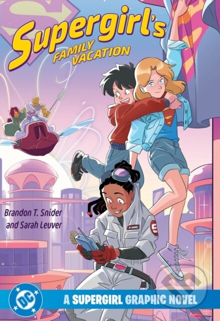 Kniha: Supergirl's Family Vacation (Brandon T. Snider a Sarah Leuver). , 2026