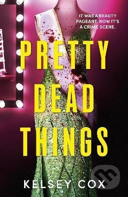 Kniha: Pretty Dead Things (Kelsey Cox). Hodder and Stoughton, 2026