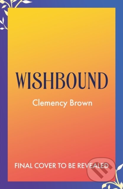 Wishbound - Clemency Brown