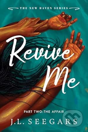 Kniha: Revive Me: Part Two: The Affair (J.L. Seegars). Sourcebooks, 2026
