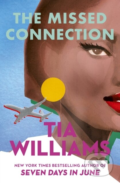 Kniha: The Missed Connection (Tia Williams). Quercus, 2026