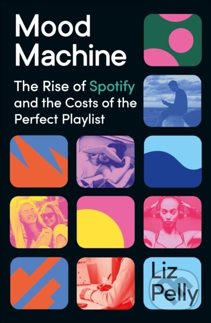 Kniha: Mood Machine (Liz Pelly). Hodder and Stoughton, 2026