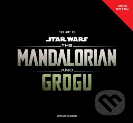 Kniha: The Art of Star Wars: The Mandalorian and Grogu (Phil Szostak). ABRAMS, 2026
