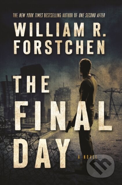 Kniha: The Final Day (William R. Forstchen). Forge, 2019