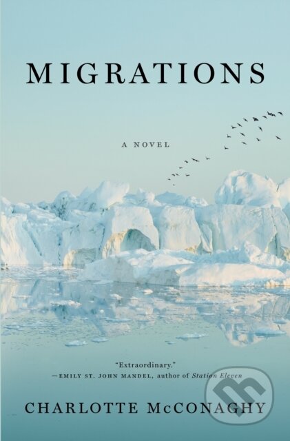 Kniha: Migrations (Charlotte McConaghy). Flatiron Books, 2020