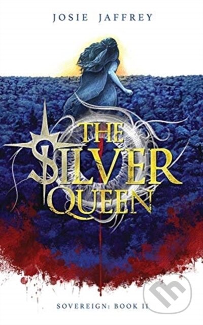 Kniha: The Silver Queen (Josie Jaffrey). , 2018