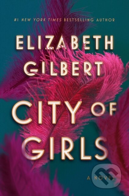 Kniha: City of Girls (Elizabeth Gilbert). , 1900