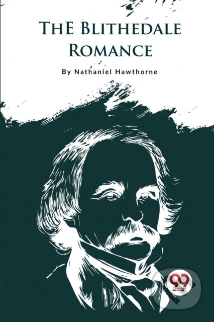 Kniha: The Blithedale Romance (Nathaniel Hawthorne). Double 9 Books LLP, 2023