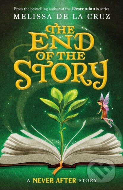 Kniha: The Never After: The End of the Story (Melissa de la Cruz). Square Fish, 2025