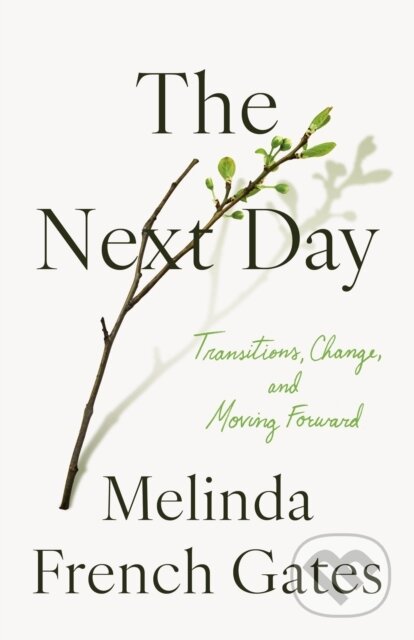 Kniha: The Next Day (Melinda French Gates). Flatiron Books, 2025