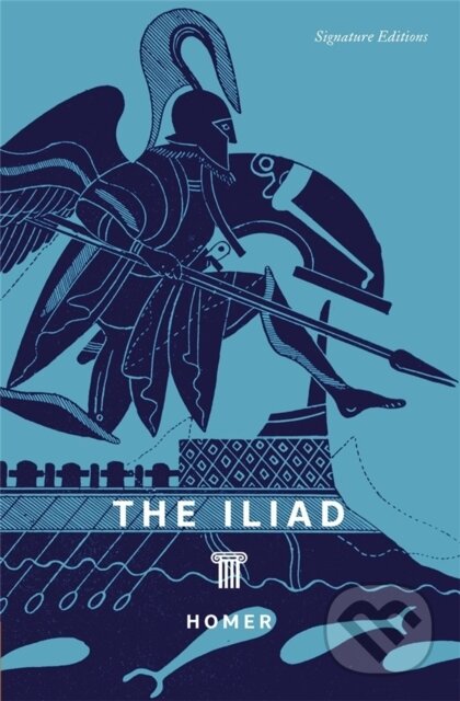 Kniha: The Iliad (Signature Editions) (Homer Homer). , 2026