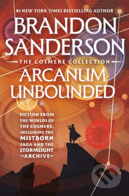 Kniha: Arcanum Unbounded: The Cosmere Collection (Brandon Sanderson). Tor Books, 2025