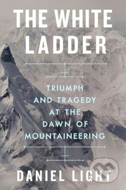 Kniha: White Ladder (Daniel Light). W. W. Norton & Company, 2024