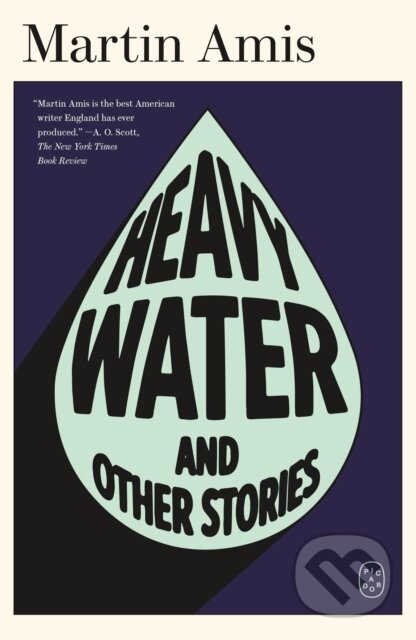 Kniha: Heavy Water (Martin Amis). Picador, 2026
