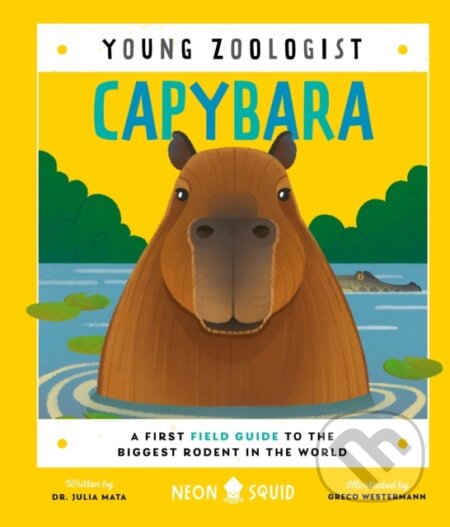 Kniha: Capybara (Young Zoologist) (Dr. Julia Mata). , 2024