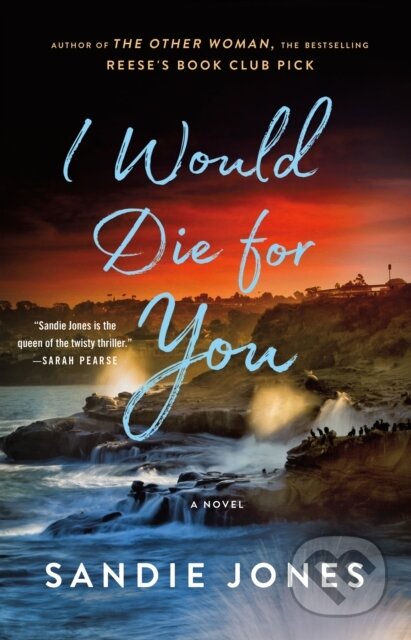 Kniha: I Would Die for You (Sandie Jones). Minotaur Books, 2026